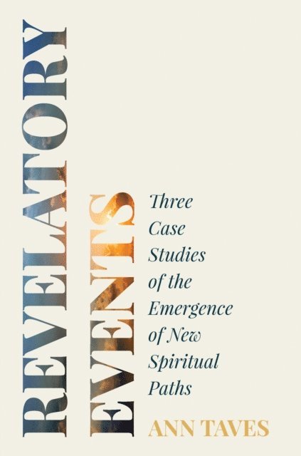 Ann Taves - Revelatory Events, E-bok