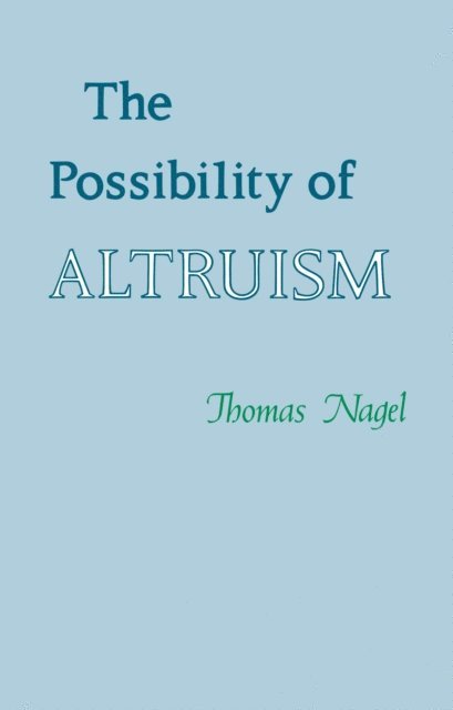 Thomas Nagel - Possibility of Altruism, E-bok