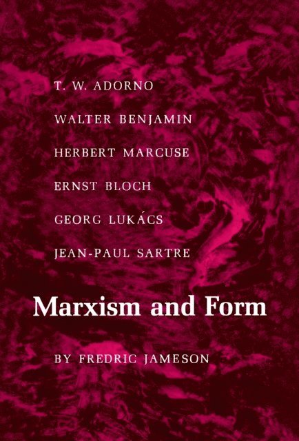 Fredric Jameson - Marxism and Form, E-bok