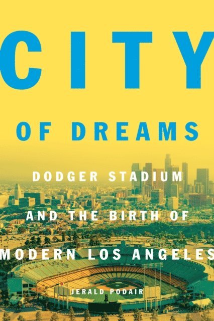 Jerald Podair - City of Dreams, E-bok