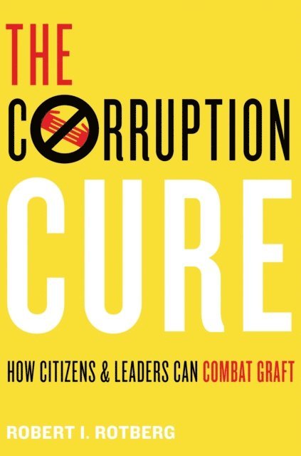 Robert I. Rotberg - Corruption Cure, E-bok