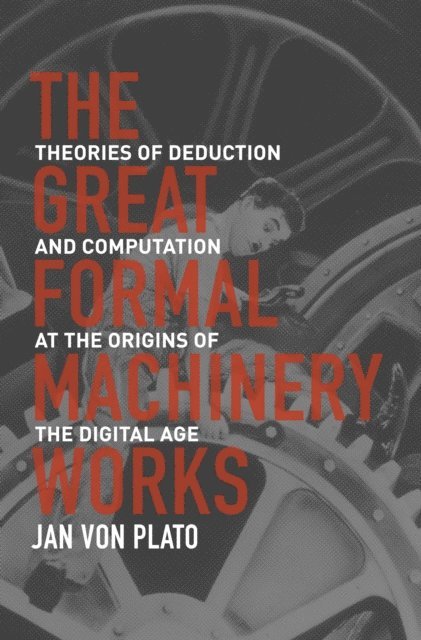Jan von Plato - Great Formal Machinery Works, E-bok