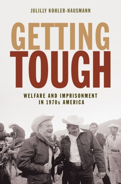 Julilly Kohler-Hausmann - Getting Tough, E-bok. Tillgänglighet: Lägg i varukorg