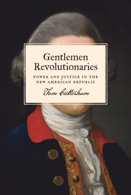 Tom Cutterham - Gentlemen Revolutionaries, E-bok. Tillgänglighet: Lägg i varukorg