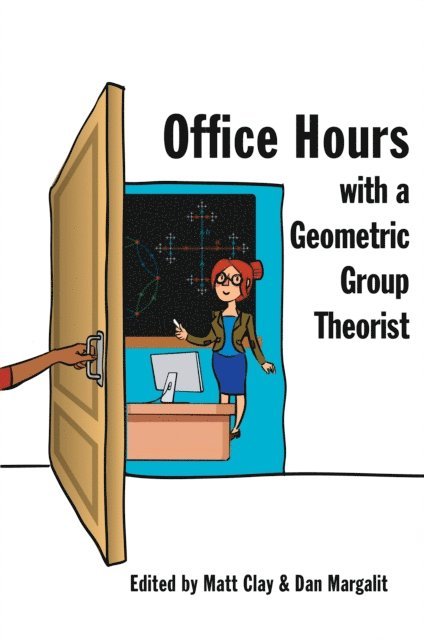 Dan Margalit, Matt Clay - Office Hours with a Geometric Group Theorist, E-bok