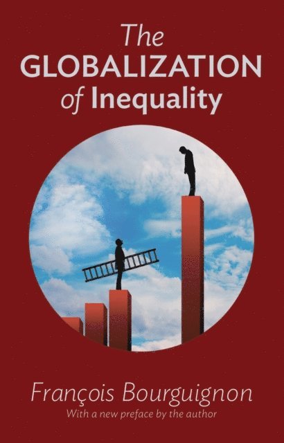 Francois Bourguignon - Globalization of Inequality, E-bok