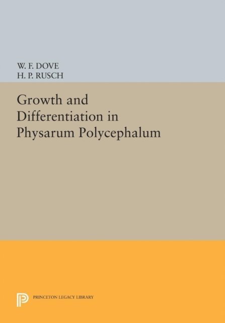 Harold P. Rusch, William F. Dove - Growth and Differentiation in Physarum Polycephalum, E-bok. Tillgänglighet: Lägg i varukorg