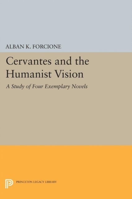 Alban K. Forcione - Cervantes and the Humanist Vision, E-bok. Tillgänglighet: Lägg i varukorg