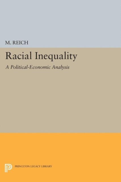 Michael Reich - Racial Inequality, E-bok
