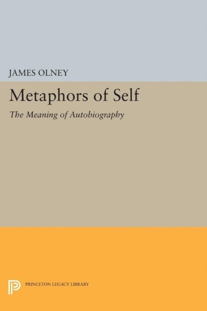 James Olney - Metaphors of Self, E-bok