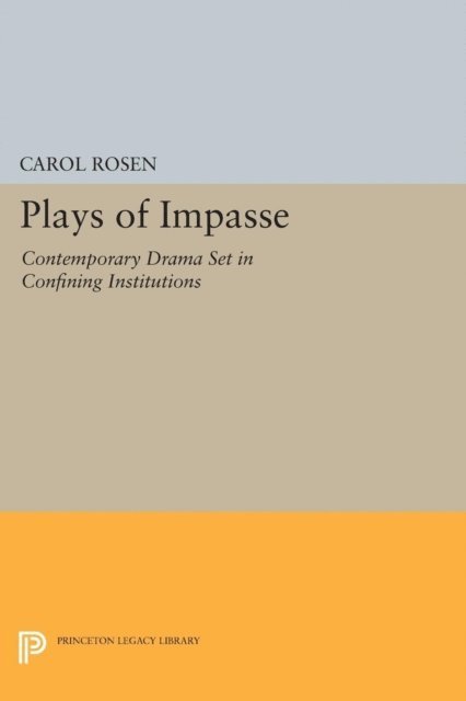 Carol Rosen - Plays of Impasse, E-bok