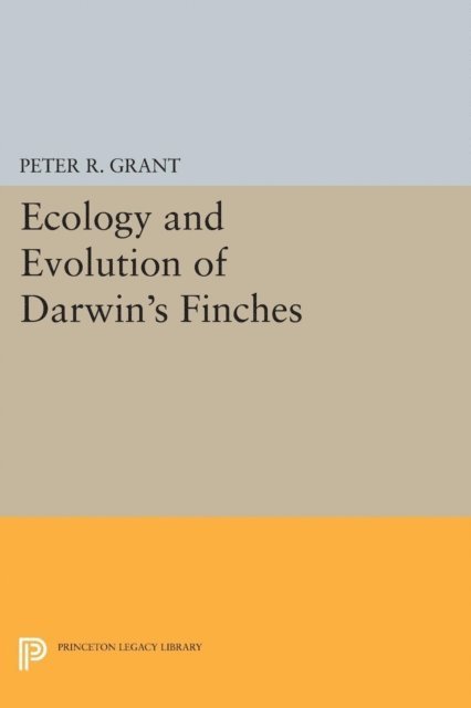 Peter R. Grant - Ecology and Evolution of Darwin's Finches (Princeton Science Library Edition), E-bok