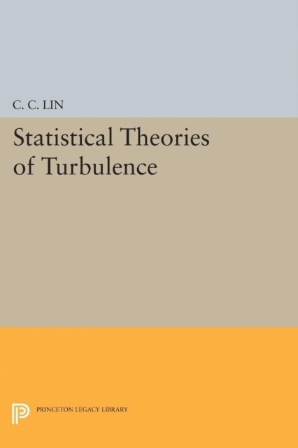 Chia-Ch'iao Lin - Statistical Theories of Turbulence, E-bok