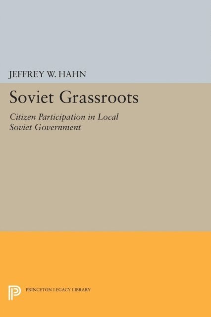 Jeffrey W. Hahn - Soviet Grassroots, E-bok