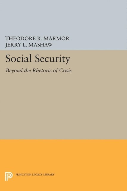 Jerry L. Mashaw, Theodore R. Marmor - Social Security, E-bok