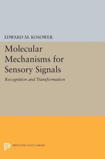 Edward M. Kosower - Molecular Mechanisms for Sensory Signals, E-bok
