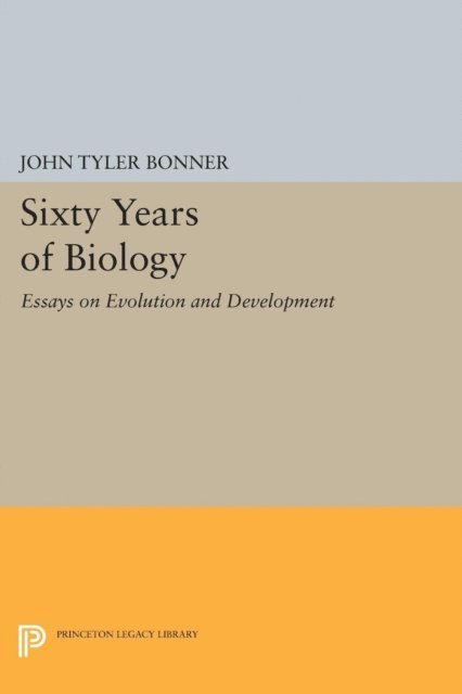 John Tyler Bonner - Sixty Years of Biology, E-bok