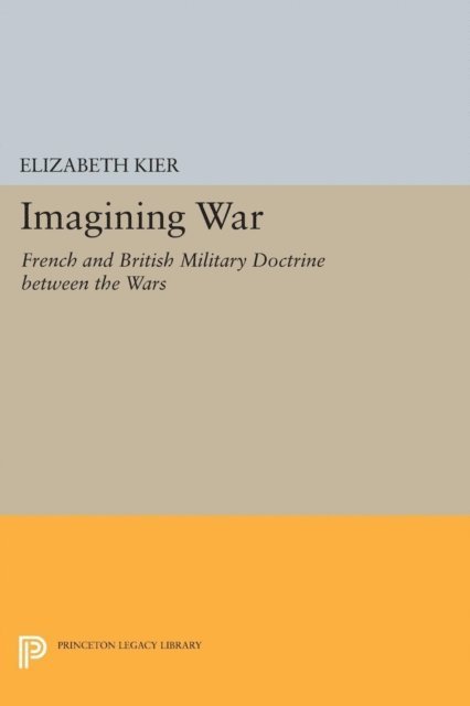 Elizabeth Kier - Imagining War, E-bok