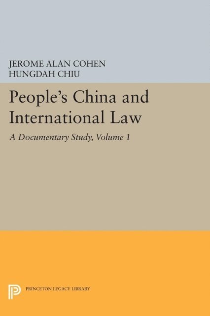 Hungdah Chiu, Jerome Alan Cohen - People's China and International Law, Volume 1, E-bok