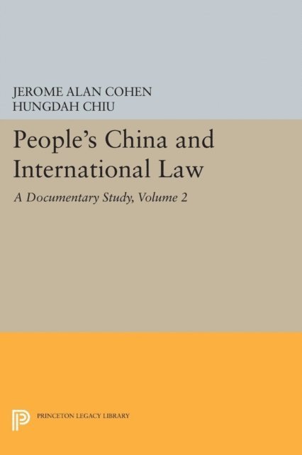 Hungdah Chiu, Jerome Alan Cohen - People's China and International Law, Volume 2, E-bok
