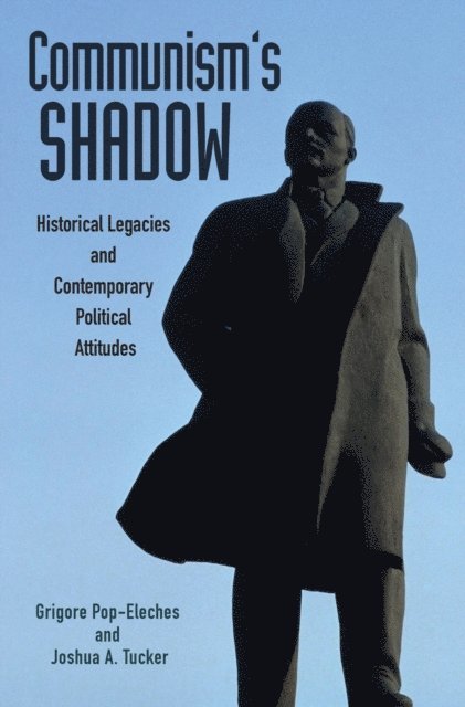 Joshua A. Tucker, Grigore Pop-Eleches - Communism's Shadow, E-bok