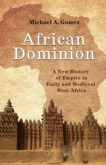 Michael A. Gomez - African Dominion, E-bok