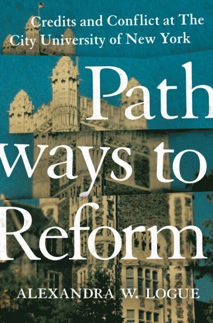 Alexandra W. Logue - Pathways to Reform, E-bok