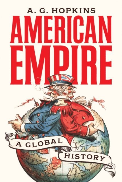 A. G. Hopkins - American Empire, E-bok