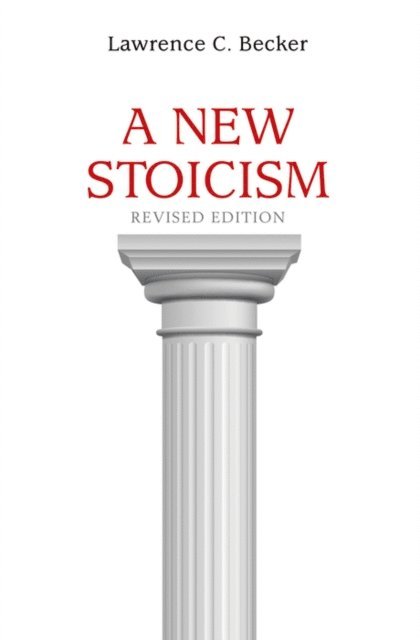 Lawrence C. Becker - New Stoicism, E-bok