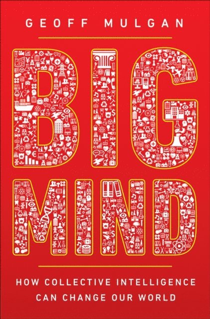Geoff Mulgan - Big Mind, E-bok