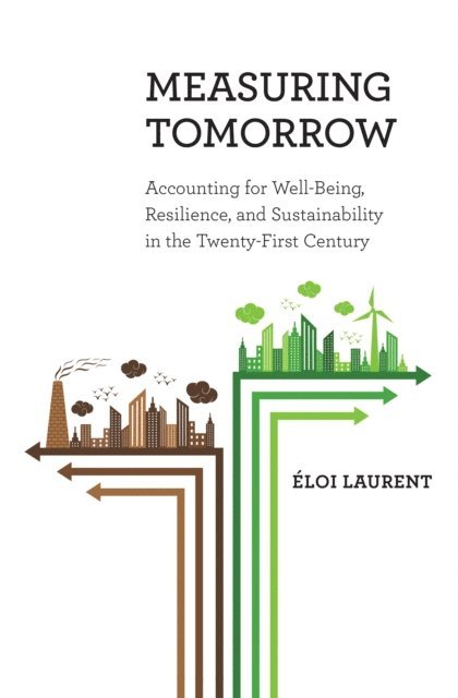 Eloi Laurent - Measuring Tomorrow, E-bok