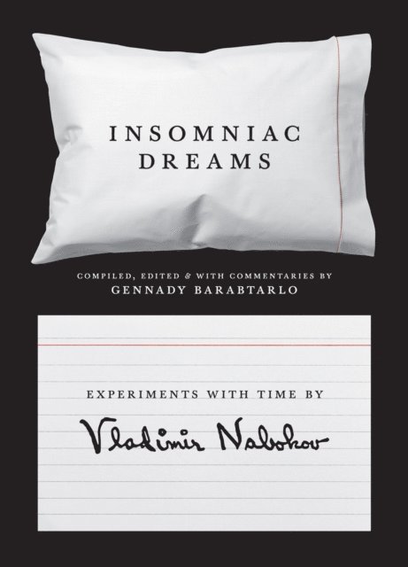 Vladimir Nabokov, Gennady Barabtarlo - Insomniac Dreams, E-bok