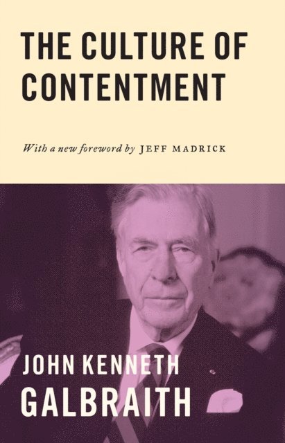 John Kenneth Galbraith - Culture of Contentment, E-bok