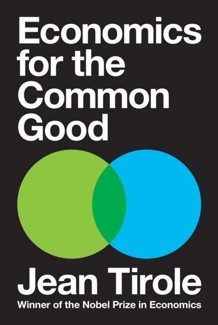 Jean Tirole - Economics for the Common Good, E-bok