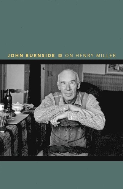 John Burnside - On Henry Miller, E-bok