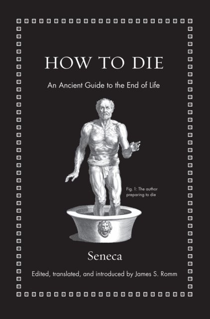 Seneca - How to Die, E-bok