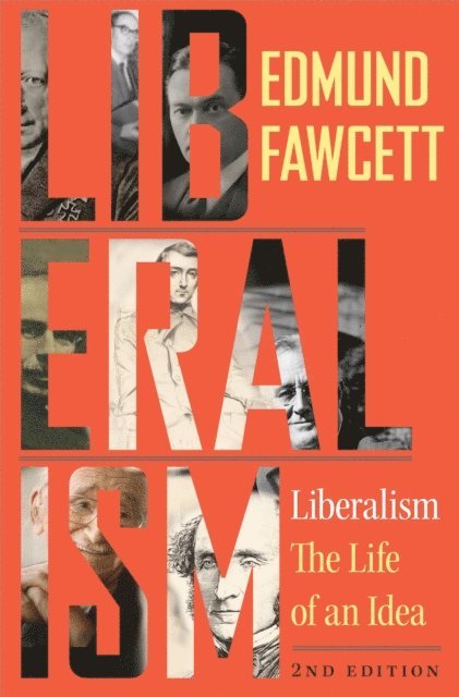 Edmund Fawcett - Liberalism, E-bok