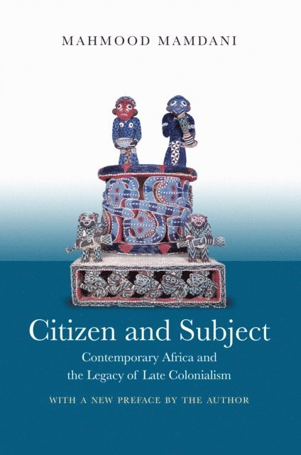Mahmood Mamdani - Citizen and Subject, E-bok