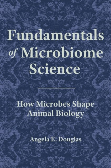 Angela E. Douglas - Fundamentals of Microbiome Science, E-bok