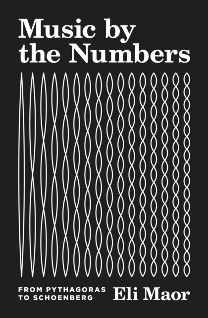 Eli Maor - Music by the Numbers, E-bok
