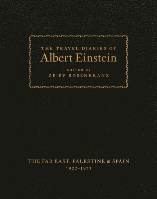 Albert Einstein, Ze'ev Rosenkranz - Travel Diaries of Albert Einstein, E-bok. Tillgänglighet: Lägg i varukorg