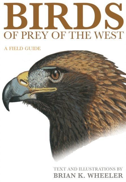 Brian K. Wheeler - Birds of Prey of the West, E-bok