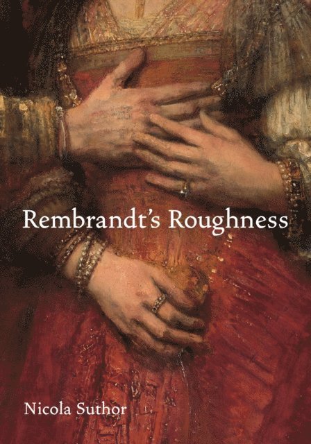 Nicola Suthor - Rembrandt's Roughness, E-bok
