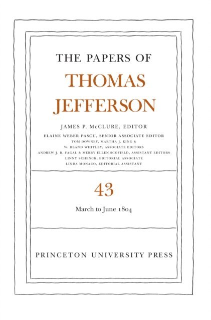 Thomas Jefferson, James P. McClure - Papers of Thomas Jefferson, Volume 43, E-bok
