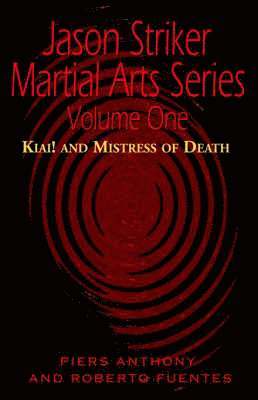 Piers Anthony, Roberto Fuentes - Jason Striker Martial Arts, Häftad