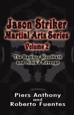 Piers Anthony, Roberto Fuentes - Jason Striker Martial Arts Series Volume 2, Häftad