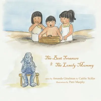 Amanda Gittelman, Caitlin Sickler - Best Treasure / the Lonely Mummy, Häftad. Tillgänglighet: Lägg i varukorg