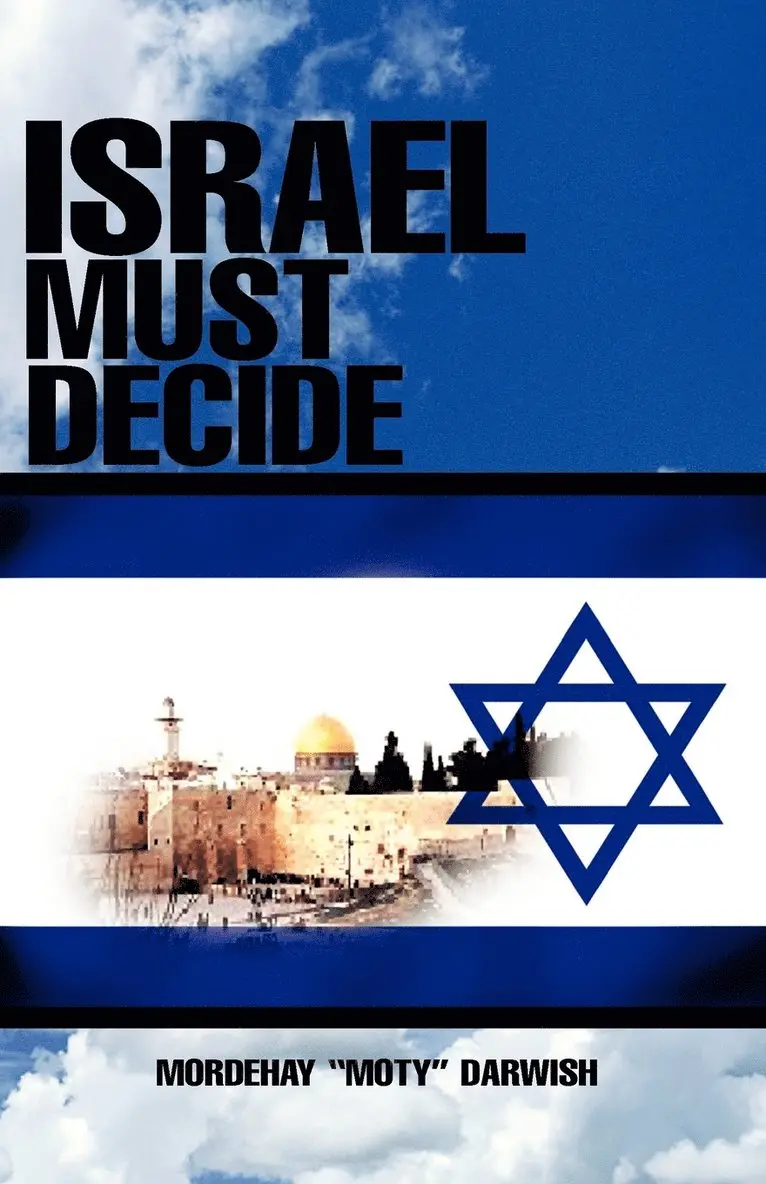 Mordehay Darwish - Israel Must Decide, Övrigt. Tillgänglighet: Lägg i varukorg