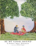 Be My Good Friend