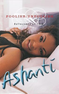 Ashanti - Foolish/unfoolish, Inbunden